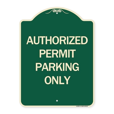 Signmission Authorized Permit Parking Only Heavy-Gauge Aluminum Architectural Sign, 24" x 18", G-1824-24330 A-DES-G-1824-24330